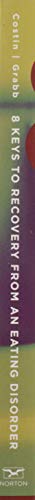 8 Keys to Recovery from an Eating Disorder: Effective Strategies from Therapeutic Practice and Personal Experience (8 Keys to Mental Health)