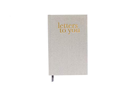 Letters to You: A Modern Keepsake Journal and Memory Book for Parents to Write Letters to Their Children (Premium Hardcover Edition)