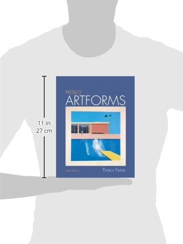 Prebles' Artforms: An Introduction to the Visual Arts, 10th Edition