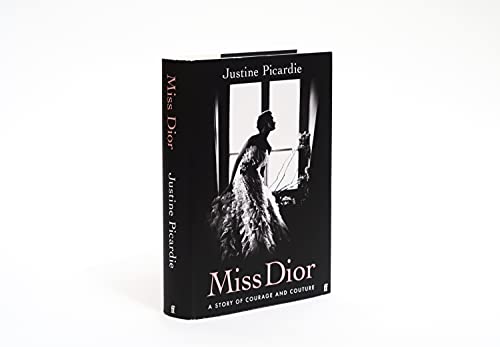 Miss Dior: A Story of Courage and Couture (from the acclaimed author of Coco Chanel)