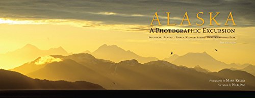 Alaska: A Photographic Excursion - 2nd Edition