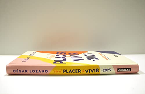 Agenda 2023. Por el placer de vivir: Felicidad y plenitud / For the Pleasure of Living Planner (Spanish Edition)