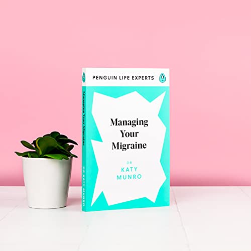 Managing Your Migraine (Penguin Life Experts)