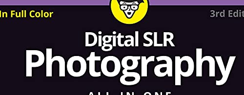 Digital SLR Photography All-in-One For Dummies