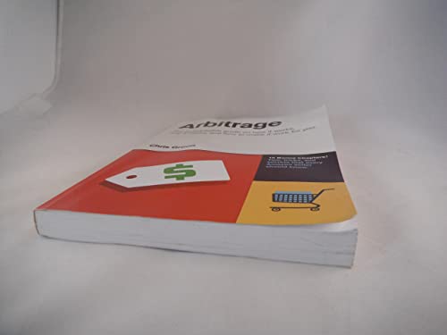 Arbitrage: The authoritative guide on how it works, why it works, and how it can work for you