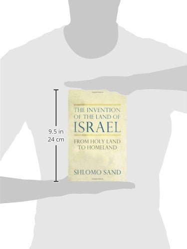 The Invention of the Land of Israel: From Holy Land to Homeland