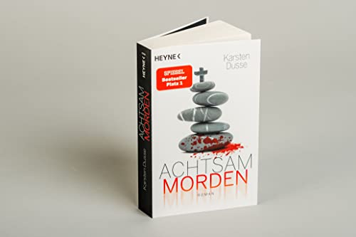 Achtsam morden: Roman