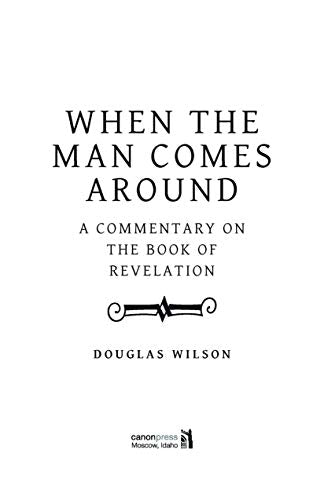 When the Man Comes Around: A Commentary on the Book of Revelation