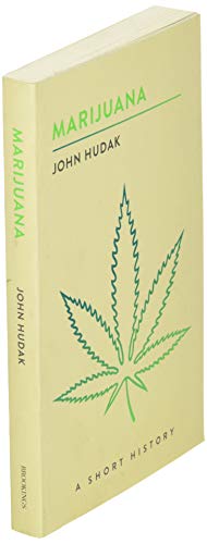 Marijuana: A Short History (The Short Histories)