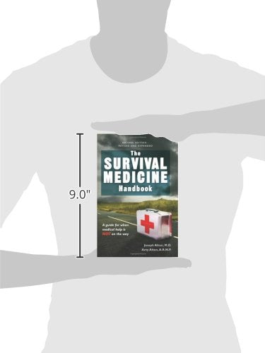 The Survival Medicine Handbook: A Guide for When Help is Not on the Way