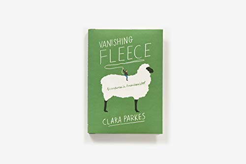 Vanishing Fleece: Adventures in American Wool