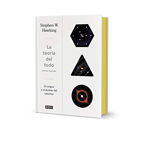 La teoría del todo (edición ilustrada): El origen y el destino del universo