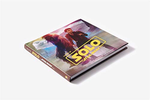 The Art of Solo: A Star Wars Story