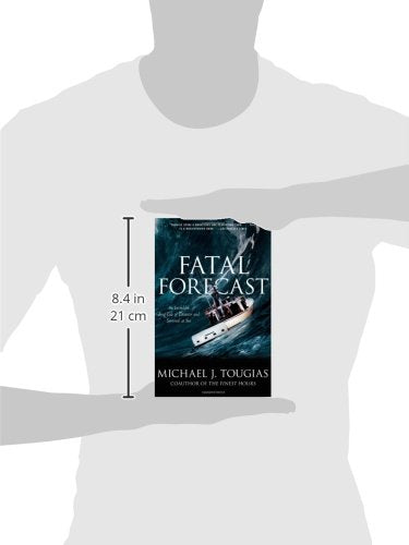 Fatal Forecast: An Incredible True Tale of Disaster and Survival at Sea