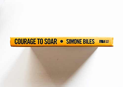 Courage to Soar: A Body in Motion, A Life in Balance