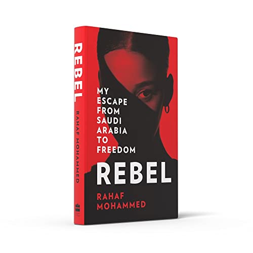 Rebel: My Escape from Saudi Arabia to Freedom