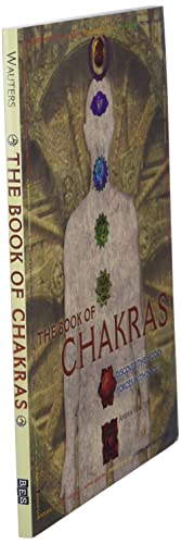 The Book of Chakras: The Ultimate Guide to Unlocking Your Energy and Discovering Chakra Healing (Spiritual Wellness Book)