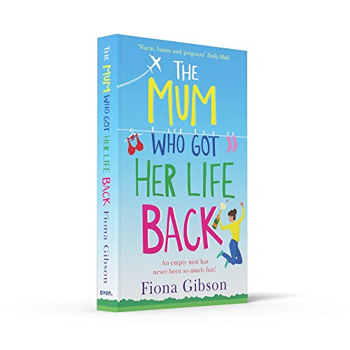 The Mum Who Got Her Life Back: The laugh out loud romantic comedy bestseller