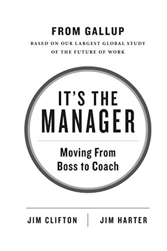 It's the Manager: Moving From Boss to Coach