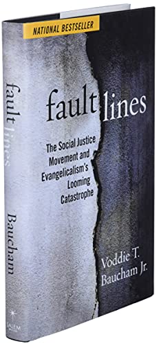 Fault Lines: The Social Justice Movement and Evangelicalism's Looming Catastrophe