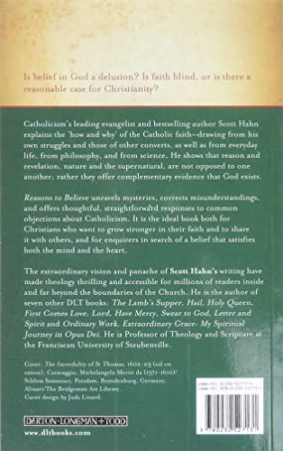 Reasons to Believe: How to Understand, Explain and Defend the Catholic Faith