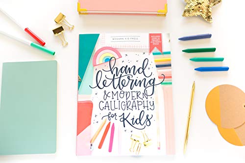 Hand Lettering and Modern Calligraphy for Kids: A Fun Step by Step Guide and Practice Workbook for Beginners and Children Ages 8 and up