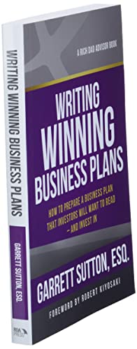 Writing Winning Business Plans: How to Prepare a Business Plan that Investors Will Want to Read and Invest In (Rich Dad's Advisors (Paperback))