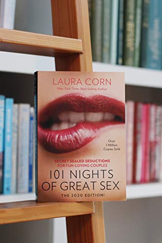 101 Nights of Great Sex (2020 Edition!): Secret Sealed Seductions For Fun-Loving Couples