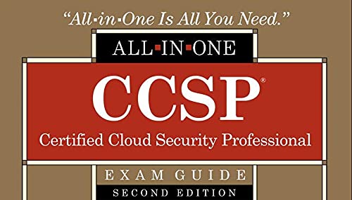 CCSP Certified Cloud Security Professional All-in-One Exam Guide, Second Edition