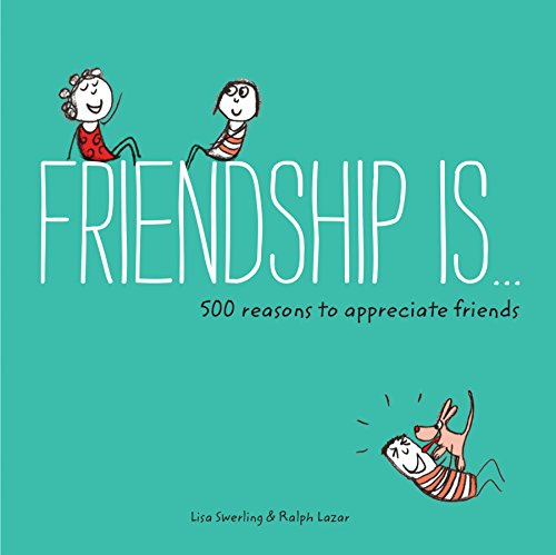 Friendship Is . . .: 500 Reasons to Appreciate Friends (Books about Friendship, Gifts for Women, Gifts for Your Bestie)