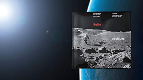 The Nasa Archives: From Project Mercury To the Mars Rovers: 60 Years in Space