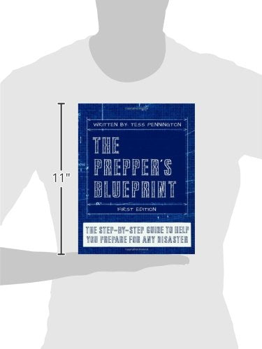 The Prepper's Blueprint: The Step-By-Step Guide To Help You Through Any Disaster