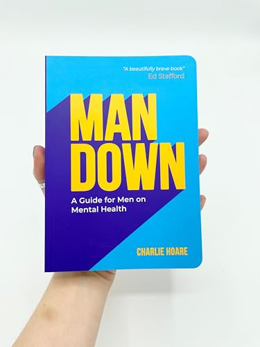 Man Down: A Guide for Men on Mental Health