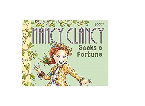 Fancy Nancy: Nancy Clancy Seeks a Fortune (Nancy Clancy, 7)