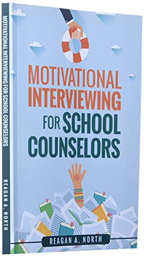 Motivational Interviewing for School Counselors