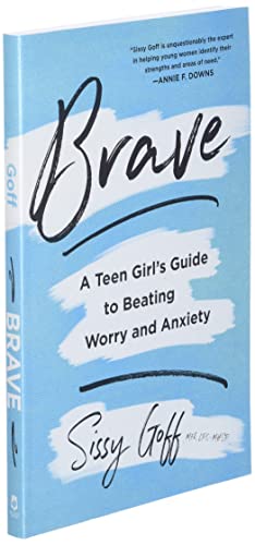 Brave: A Teen Girl's Guide to Beating Worry and Anxiety