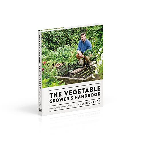 The Vegetable Grower's Handbook: Unearth Your Garden's Full Potential