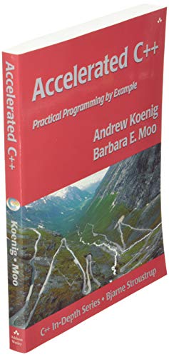 Accelerated C++: Practical Programming by Example