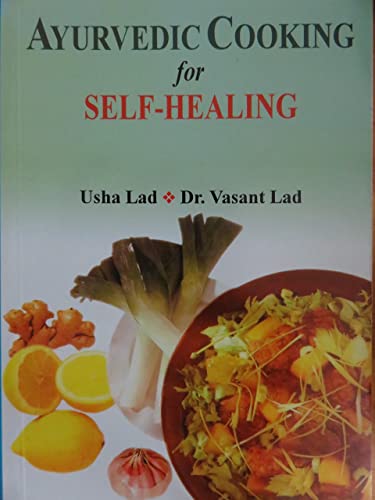 Ayurvedic Cooking for Self Healing