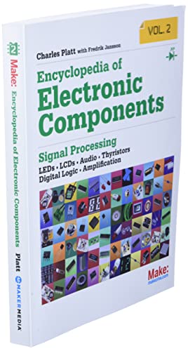 Encyclopedia of Electronic Components Volume 2: LEDs, LCDs, Audio, Thyristors, Digital Logic, and Amplification