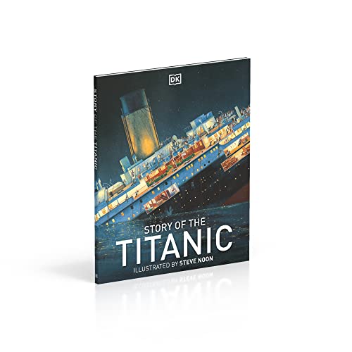 Story of the Titanic (DK A History of)