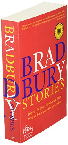 Bradbury Stories: 100 of His Most Celebrated Tales