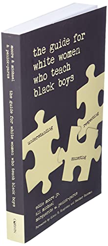 The Guide for White Women Who Teach Black Boys