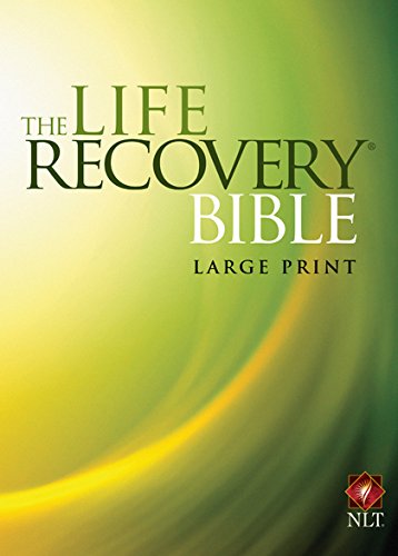 The Life Recovery Bible NLT, Large Print (Hardcover)