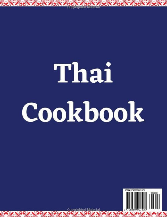 Thai Cookbook: 1200 Days Traditional and Modern Thai Recipes from Strong Flavors of Authentic Thai Food for Your Kitchen