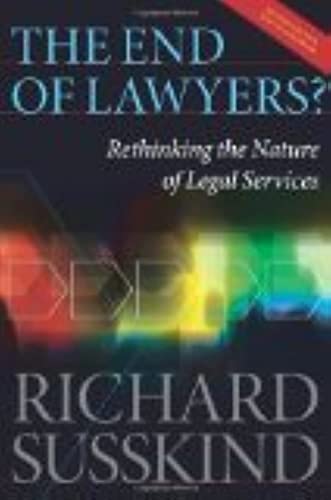 The End of Lawyers?: Rethinking the nature of legal services