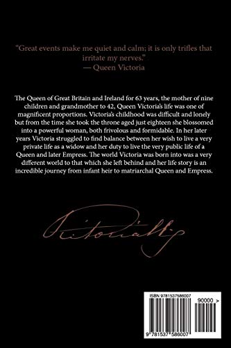 Queen Victoria: A Life From Beginning to End (Biographies of British Royalty)