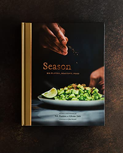 Season: Big Flavors, Beautiful Food (Indian Cookbook, Books about Indian Seasoning, Beautiful Cookbooks)