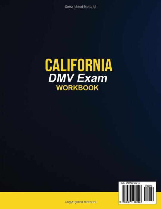 California DMV Exam Workbook: 400+ Driving Test Questions and Answers to Pass the Exam at Your First Attempt