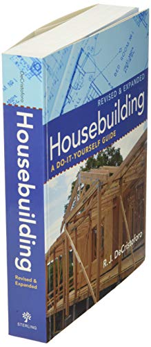 Housebuilding: A Do-It-Yourself Guide, Revised & Expanded